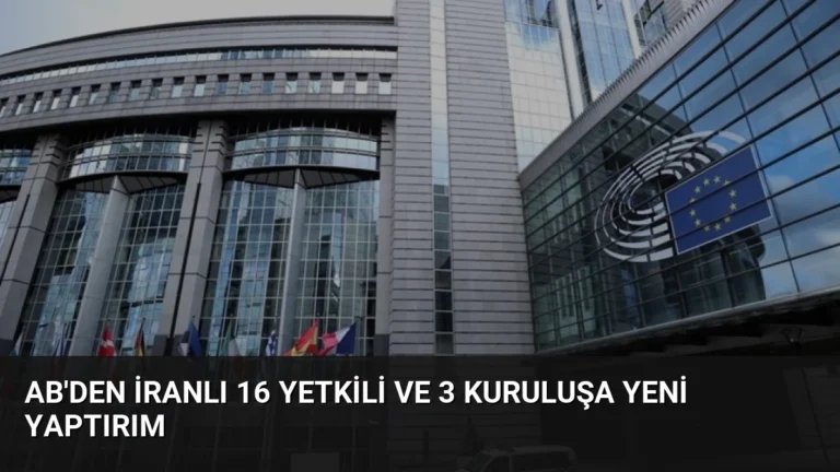 AB’den İranlı 16 yetkili ve 3 kuruluşa yeni yaptırım