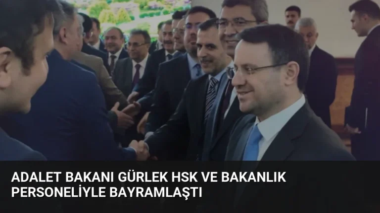 Adalet Bakanı Gürlek HSK ve Bakanlık Personeliyle Bayramlaştı