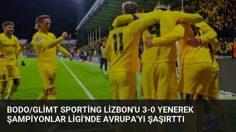 Bodo/Glimt Sporting Lizbon’u 3-0 Yenerek Şampiyonlar Ligi’nde Avrupa’yı Şaşırttı