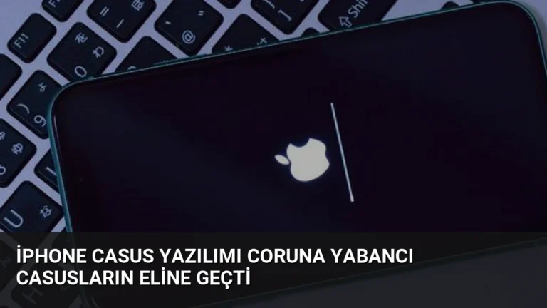iPhone Casus Yazılımı Coruna Yabancı Casusların Eline Geçti