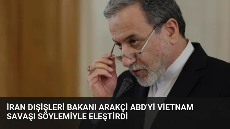 İran Dışişleri Bakanı Arakçi ABD’yi Vietnam Savaşı söylemiyle eleştirdi