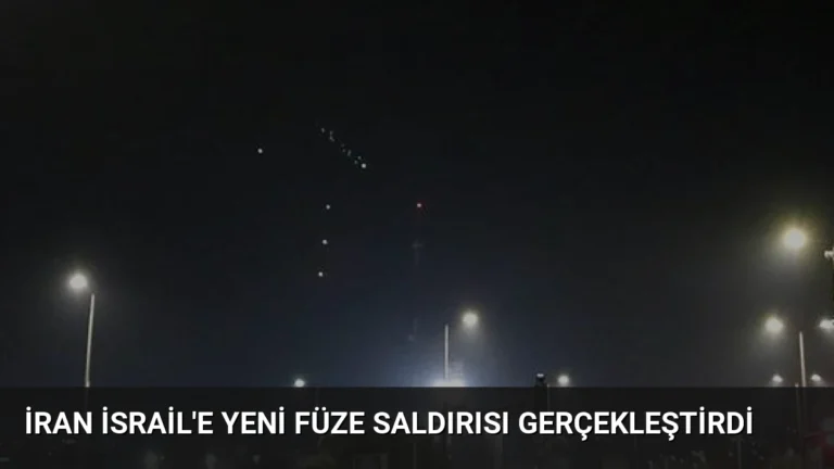 İran İsrail’e Yeni Füze Saldırısı Gerçekleştirdi
