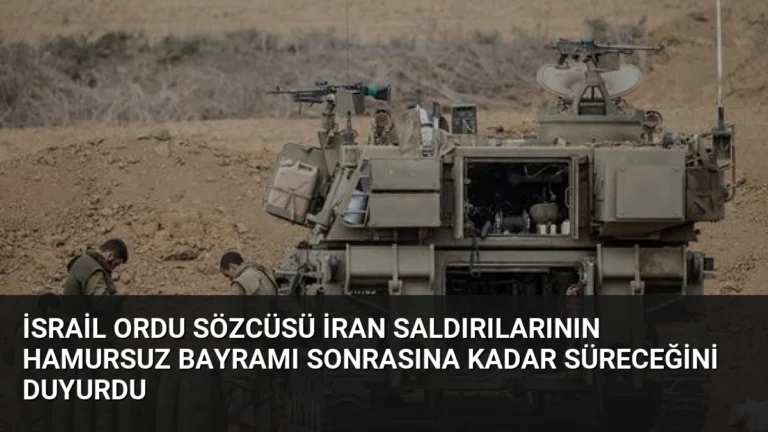 İsrail Ordu Sözcüsü İran Saldırılarının Hamursuz Bayramı Sonrasına Kadar Süreceğini Duyurdu