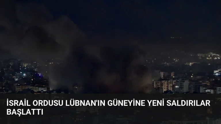 İsrail Ordusu Lübnan’ın Güneyine Yeni Saldırılar Başlattı