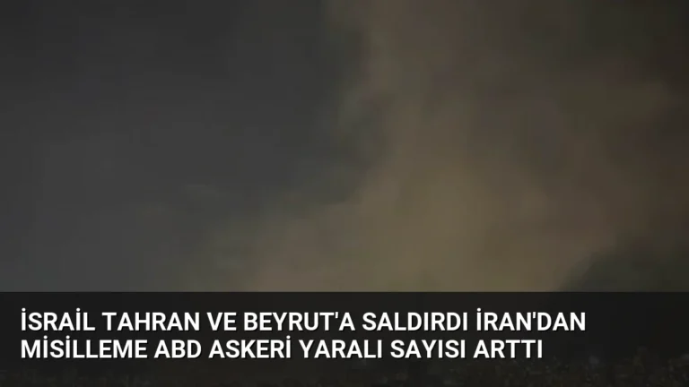 İsrail Tahran ve Beyrut’a Saldırdı İran’dan Misilleme ABD Askeri Yaralı Sayısı Arttı