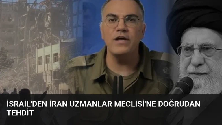 İsrail’den İran Uzmanlar Meclisi’ne Doğrudan Tehdit
