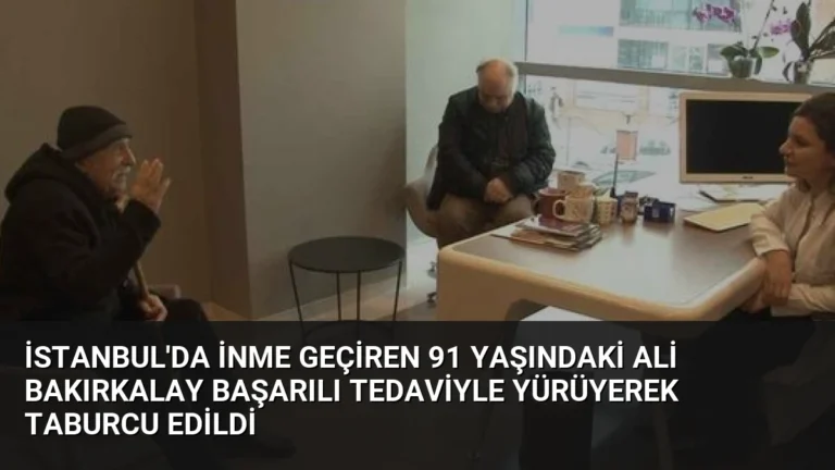 İstanbul’da İnme Geçiren 91 Yaşındaki Ali Bakırkalay Başarılı Tedaviyle Yürüyerek Taburcu Edildi