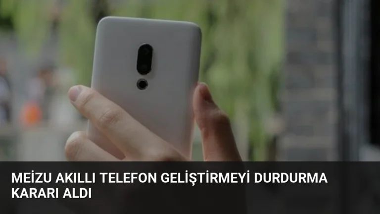 Meizu Akıllı Telefon Geliştirmeyi Durdurma Kararı Aldı