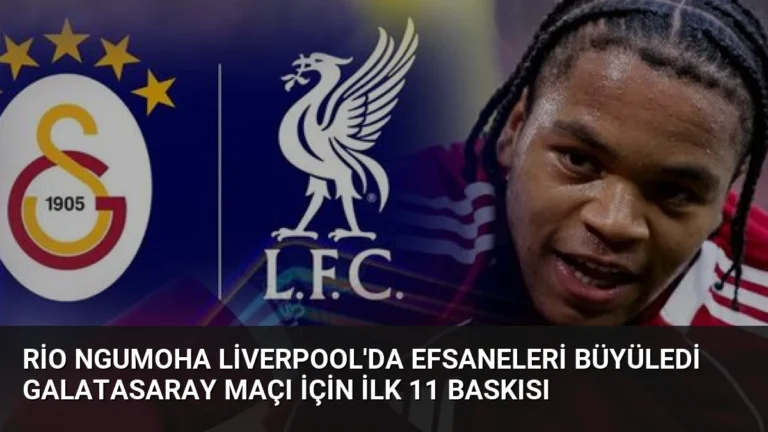 Rio Ngumoha Liverpool’da Efsaneleri Büyüledi Galatasaray Maçı İçin İlk 11 Baskısı