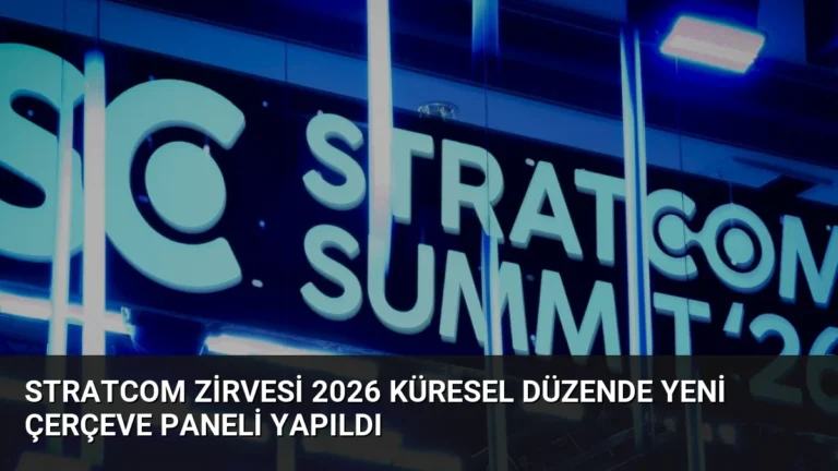 STRATCOM Zirvesi 2026 Küresel Düzende Yeni Çerçeve Paneli Yapıldı