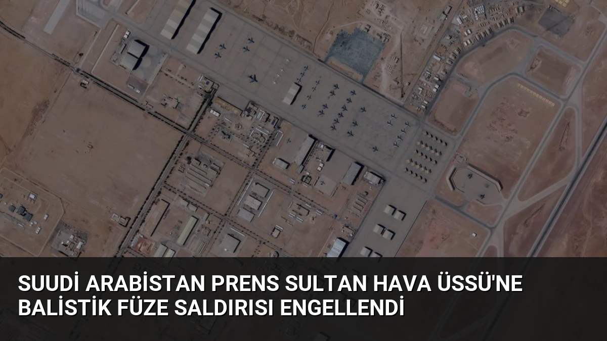 Suudi Arabistan Prens Sultan Hava Üssü’ne Balistik Füze Saldırısı Engellendi