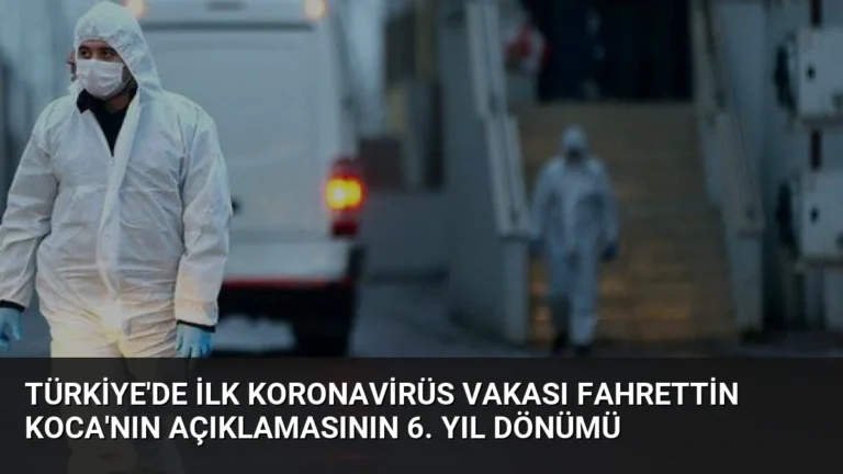Türkiye’de İlk Koronavirüs Vakası Fahrettin Koca’nın Açıklamasının 6. Yıl Dönümü