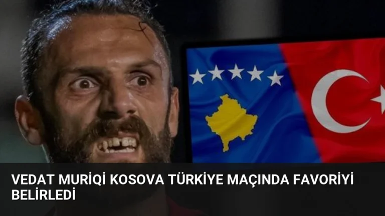 Vedat Muriqi Kosova Türkiye Maçında Favoriyi Belirledi