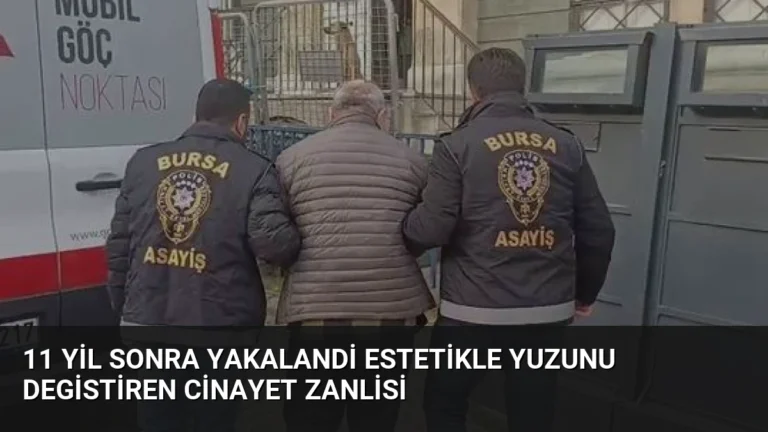 11 Yil Sonra Yakalandi Estetikle Yuzunu Degistiren Cinayet Zanlisi