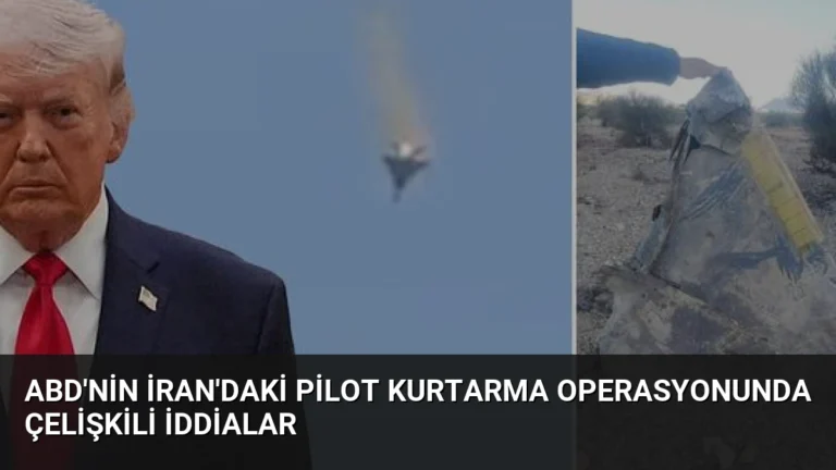 ABD’nin İran’daki Pilot Kurtarma Operasyonunda Çelişkili İddialar