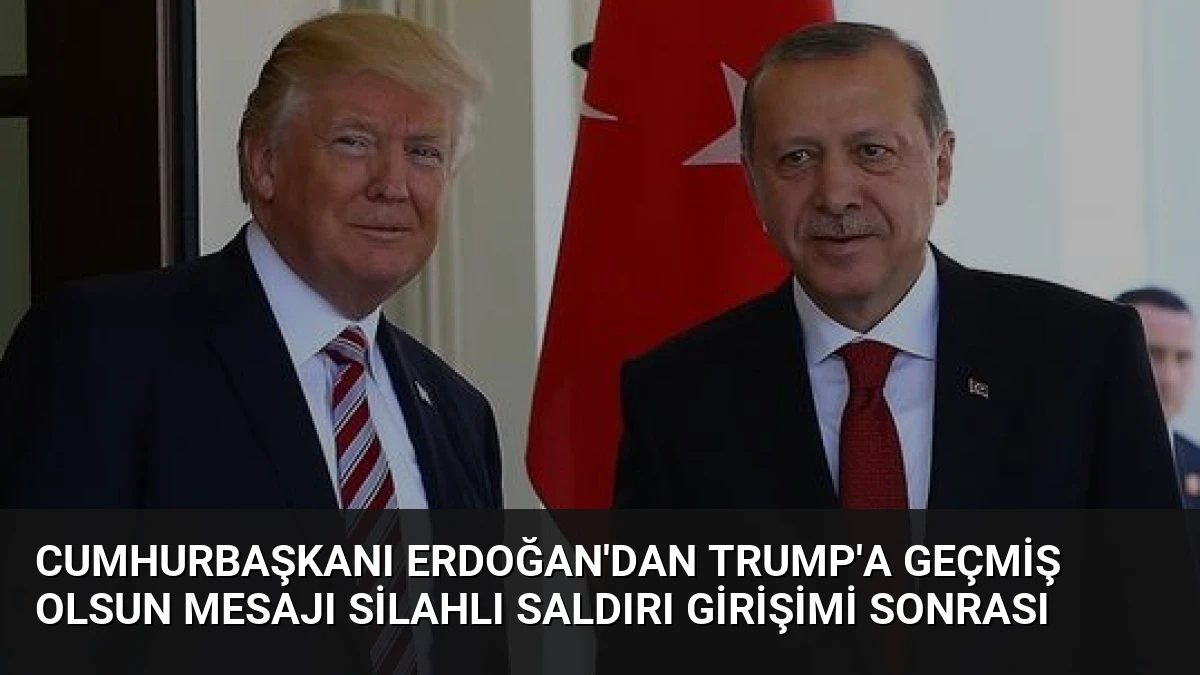 Cumhurbaşkanı Erdoğan’dan Trump’a Geçmiş Olsun Mesajı Silahlı Saldırı Girişimi Sonrası