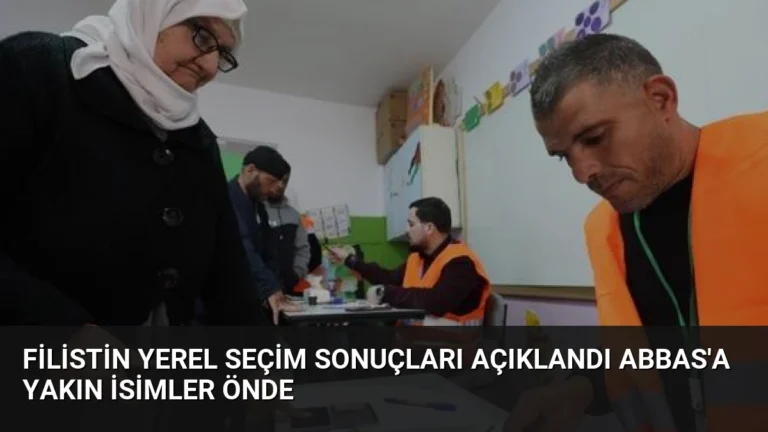 Filistin Yerel Seçim Sonuçları Açıklandı Abbas’a Yakın İsimler Önde