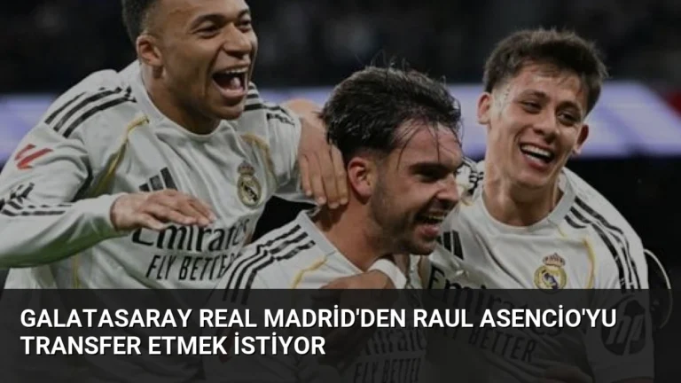 Galatasaray Real Madrid’den Raul Asencio’yu Transfer Etmek İstiyor
