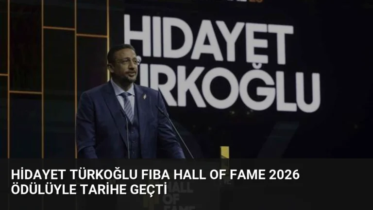 Hidayet Türkoğlu FIBA Hall of Fame 2026 Ödülüyle Tarihe Geçti