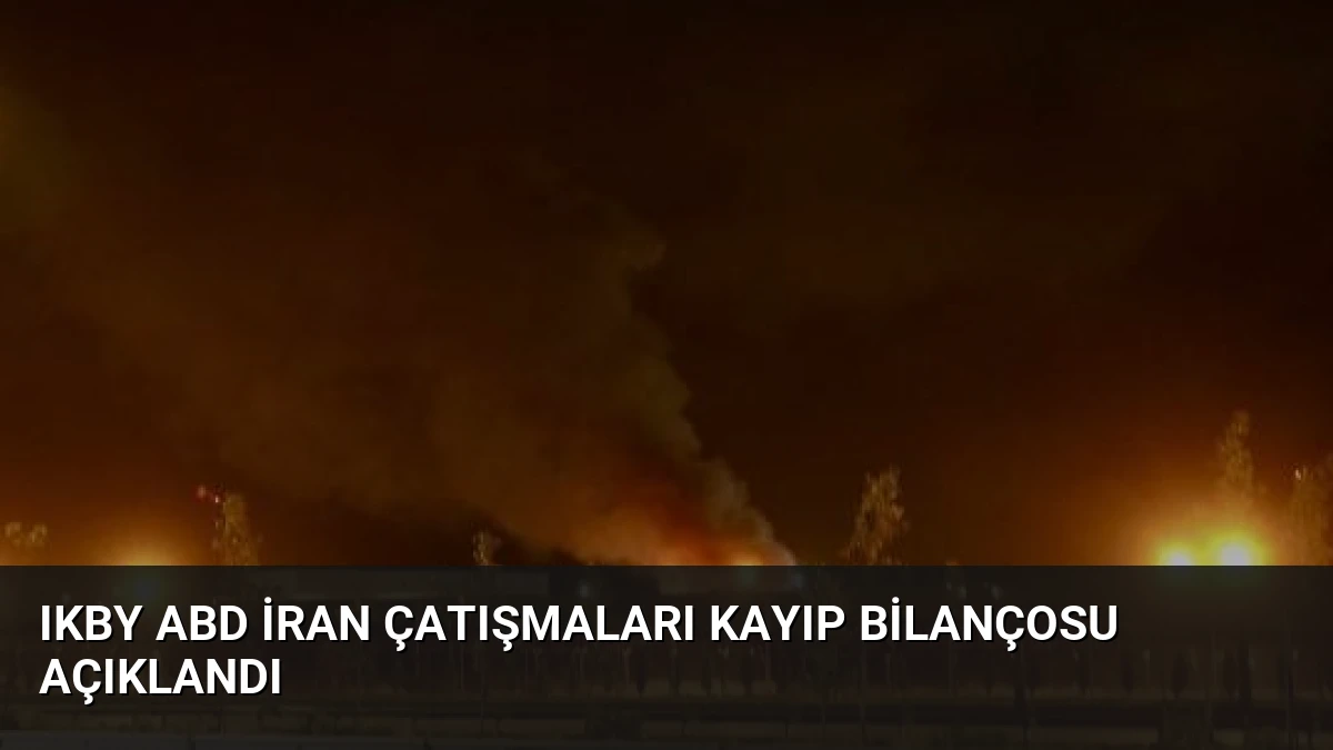 IKBY ABD İran Çatışmaları Kayıp Bilançosu Açıklandı