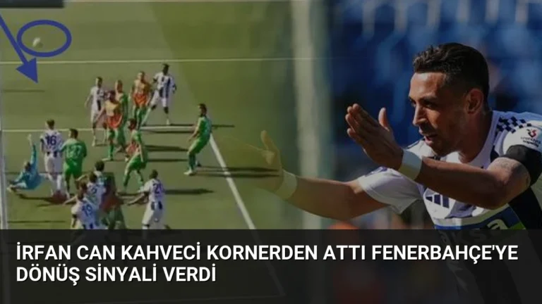 İrfan Can Kahveci Kornerden Attı Fenerbahçe’ye Dönüş Sinyali Verdi