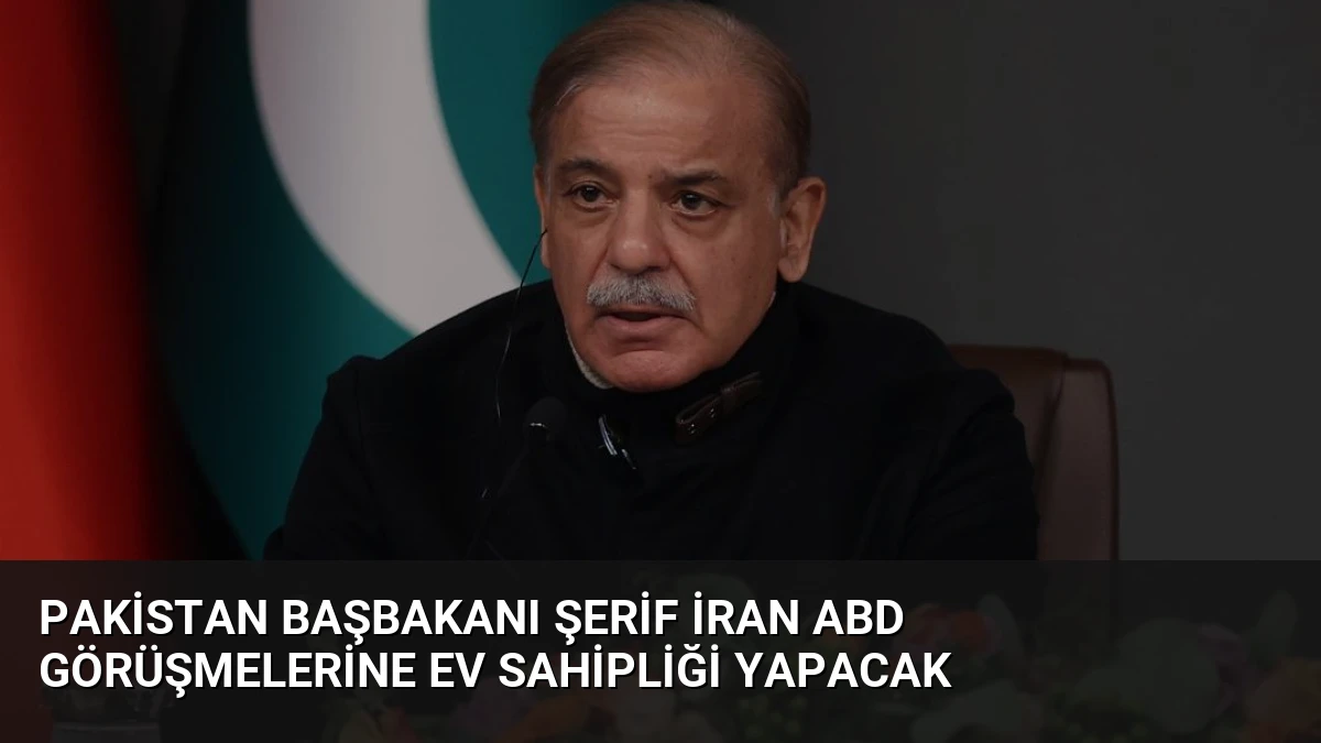 Pakistan Başbakanı Şerif İran ABD Görüşmelerine Ev Sahipliği Yapacak