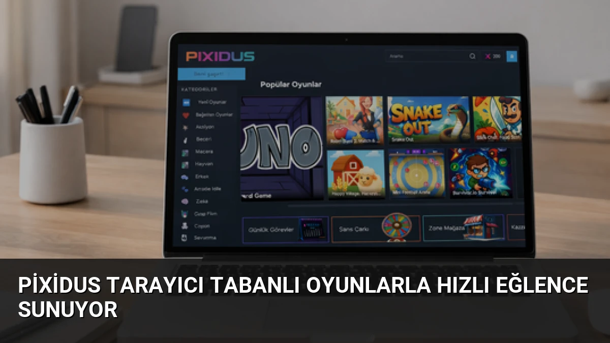 Pixidus Tarayıcı Tabanlı Oyunlarla Hızlı Eğlence Sunuyor