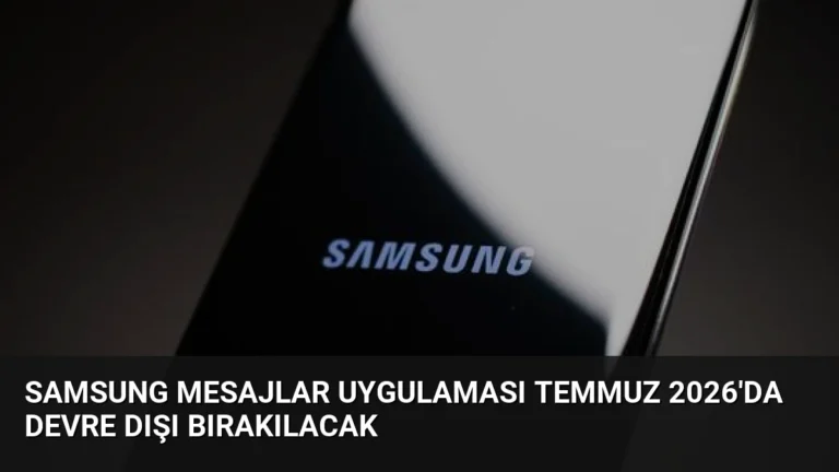 Samsung Mesajlar Uygulaması Temmuz 2026’da Devre Dışı Bırakılacak