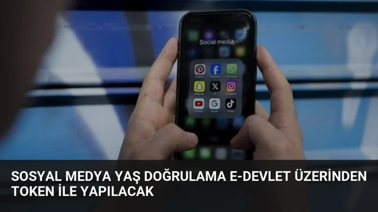 Sosyal Medya Yaş Doğrulama E-Devlet Üzerinden Token İle Yapılacak