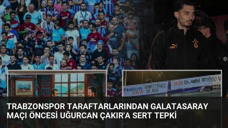 Trabzonspor taraftarlarından Galatasaray maçı öncesi Uğurcan Çakır’a sert tepki