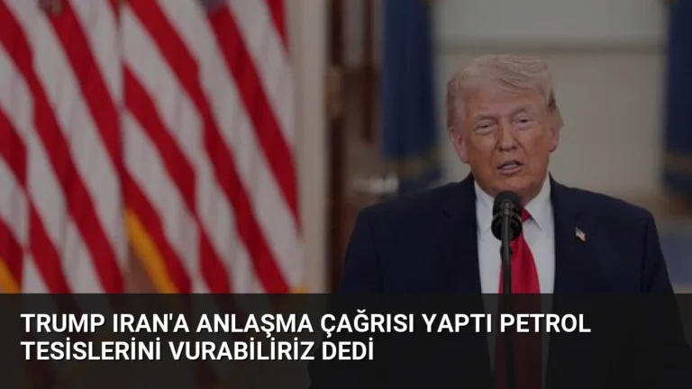 Trump Iran’a Anlaşma Çağrısı Yaptı Petrol Tesislerini Vurabiliriz Dedi