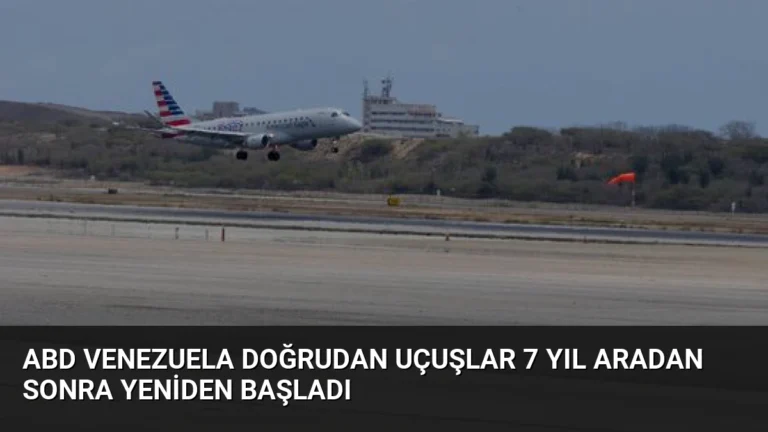 ABD Venezuela Doğrudan Uçuşlar 7 Yıl Aradan Sonra Yeniden Başladı