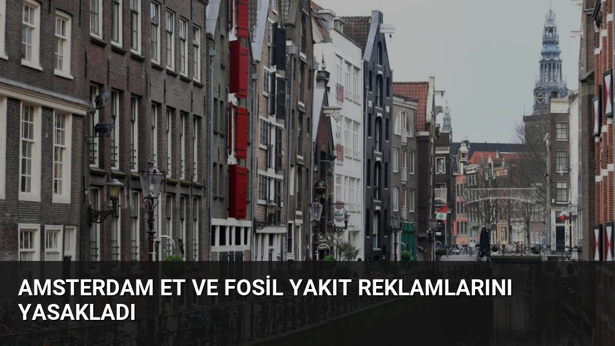 Amsterdam Et ve Fosil Yakıt Reklamlarını Yasakladı