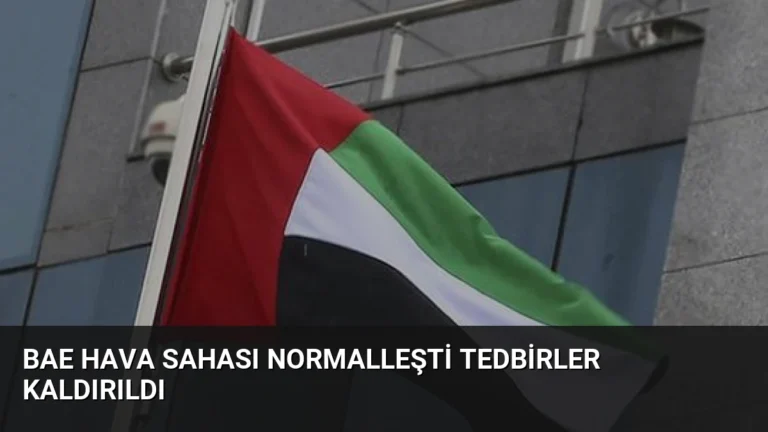 BAE Hava Sahası Normalleşti Tedbirler Kaldırıldı