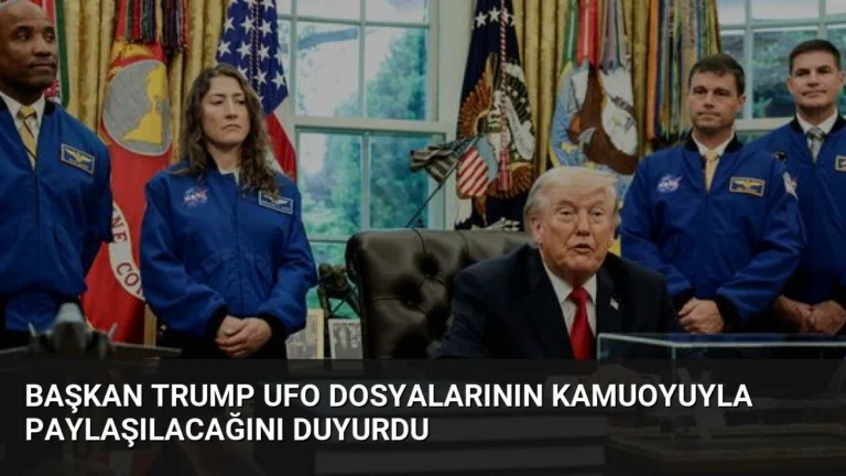 Başkan Trump UFO Dosyalarının Kamuoyuyla Paylaşılacağını Duyurdu