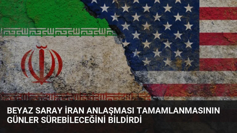 Beyaz Saray İran Anlaşması Tamamlanmasının Günler Sürebileceğini Bildirdi