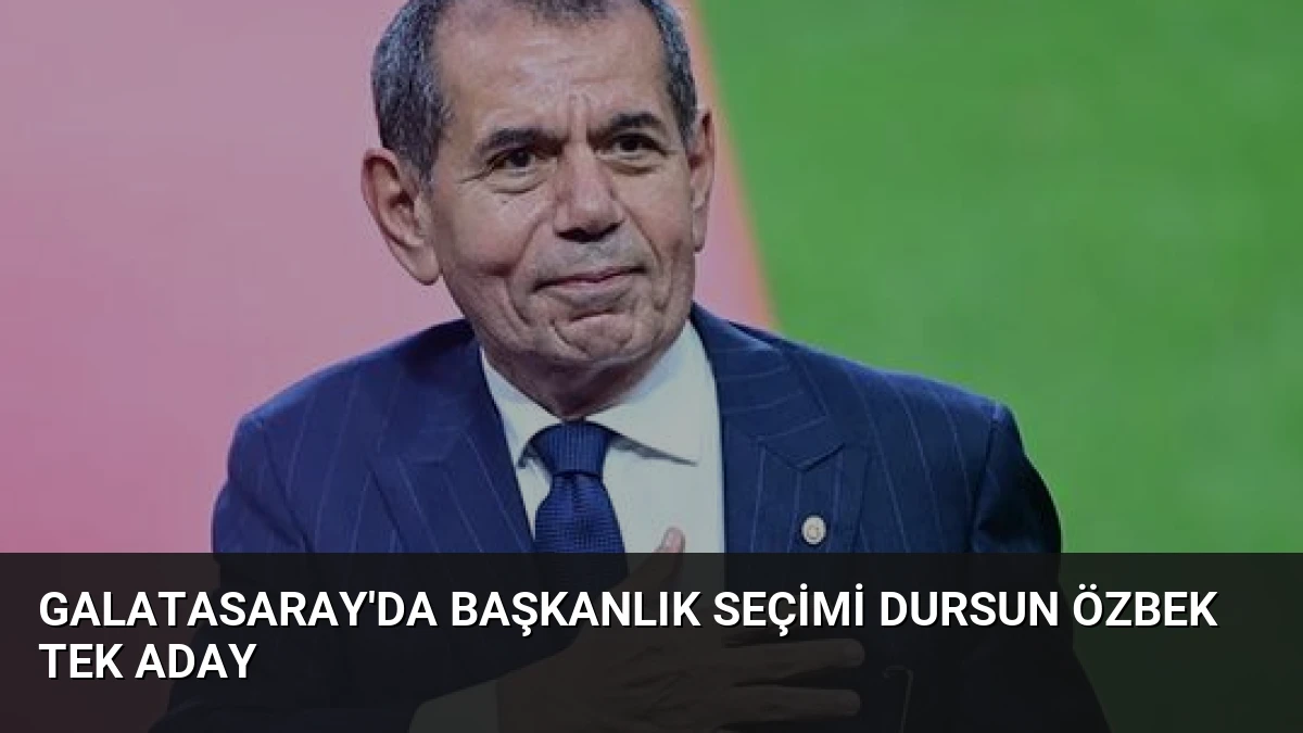 Galatasaray’da Başkanlık Seçimi Dursun Özbek Tek Aday