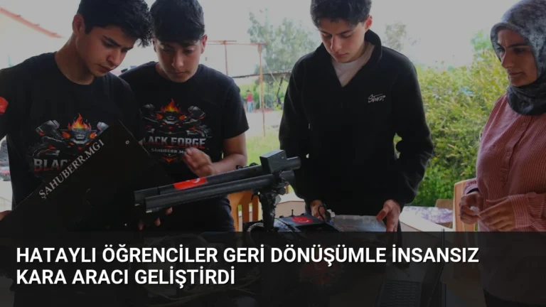 Hataylı Öğrenciler Geri Dönüşümle İnsansız Kara Aracı Geliştirdi