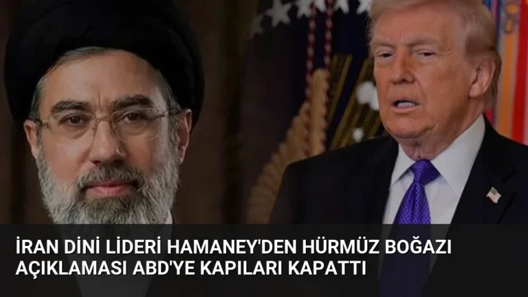 İran Dini Lideri Hamaney’den Hürmüz Boğazı Açıklaması ABD’ye Kapıları Kapattı