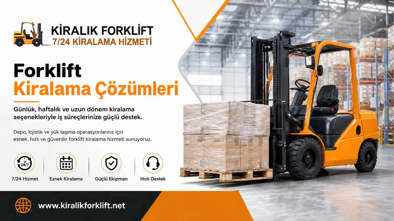 Kartal Kiralık Forklift Hizmetlerinin İş Süreçlerine Katkısı