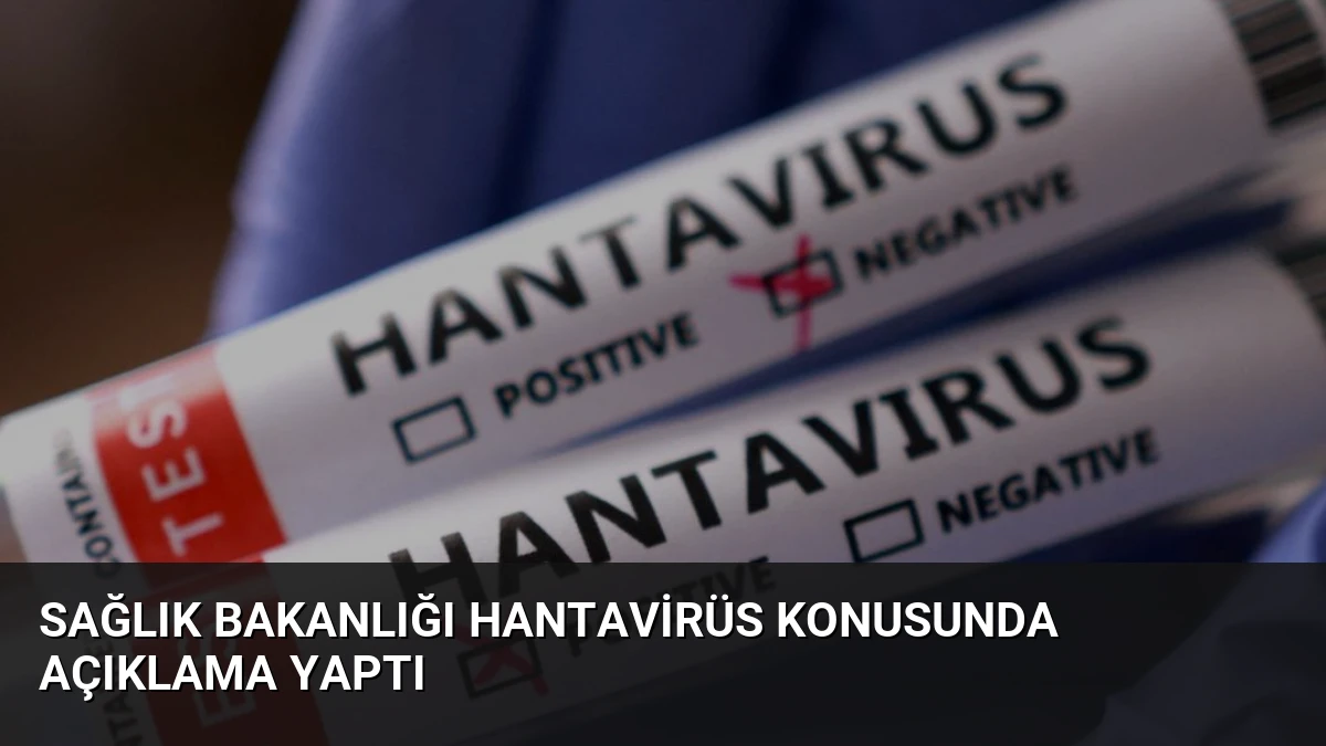 Sağlık Bakanlığı Hantavirüs Konusunda Açıklama Yaptı