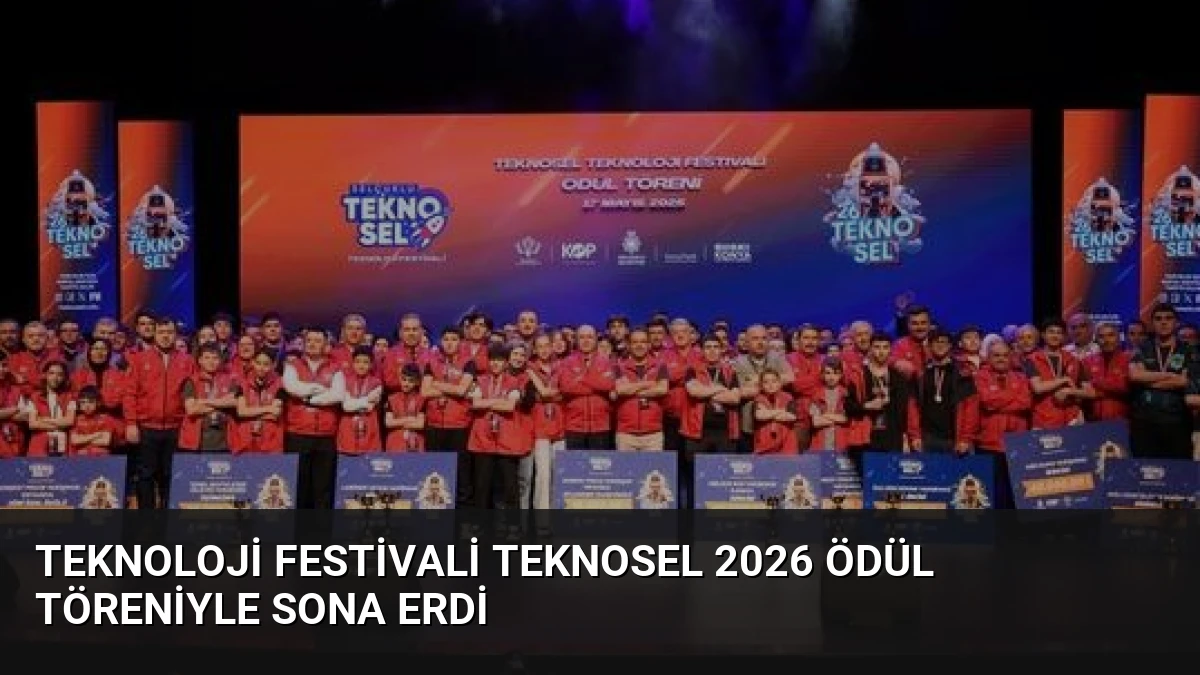 Teknoloji Festivali TEKNOSEL 2026 Ödül Töreniyle Sona Erdi
