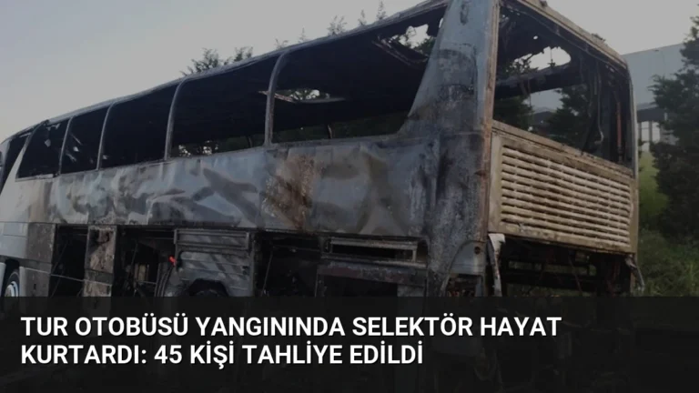 Tur Otobüsü Yangınında Selektör Hayat Kurtardı: 45 Kişi Tahliye Edildi