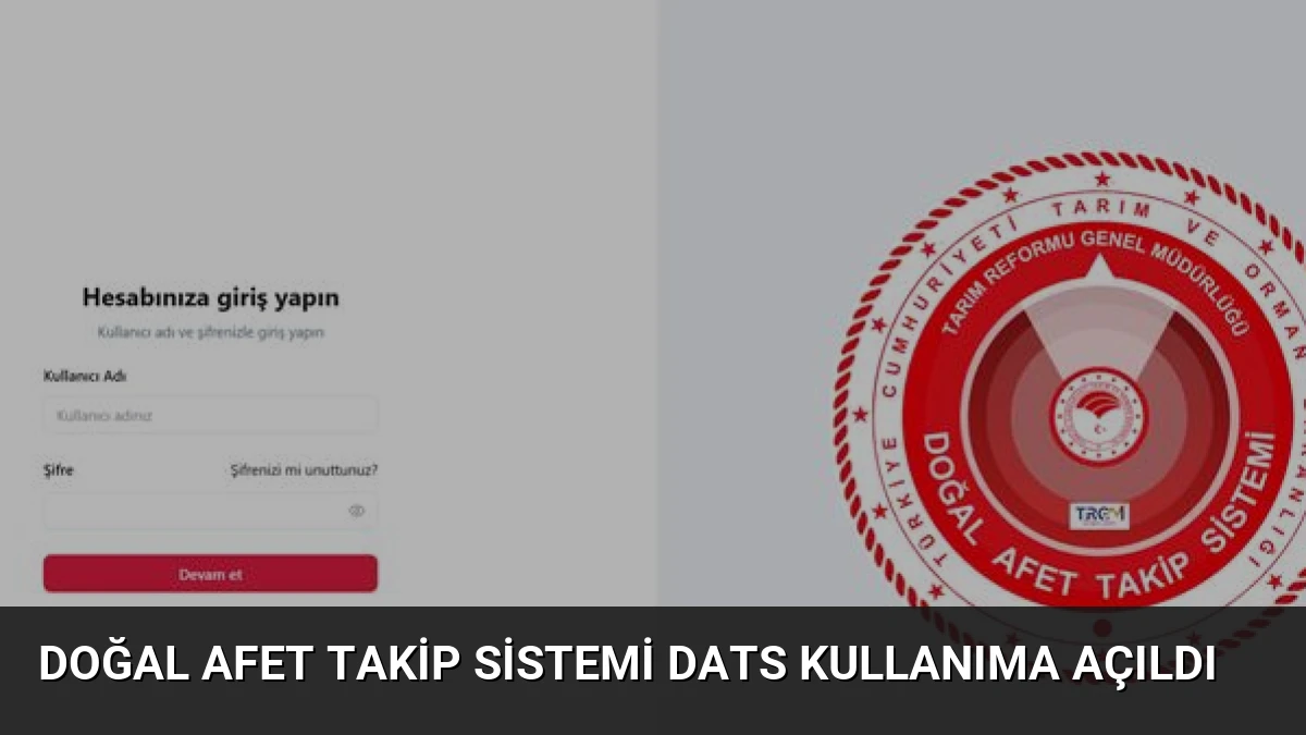 Doğal Afet Takip Sistemi DATS kullanıma açıldı