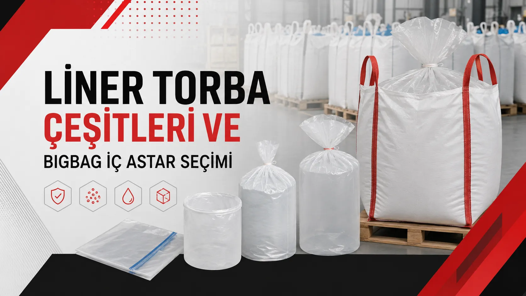 Liner Torba Çeşitleri ve Bigbag İç Astar Seçimi