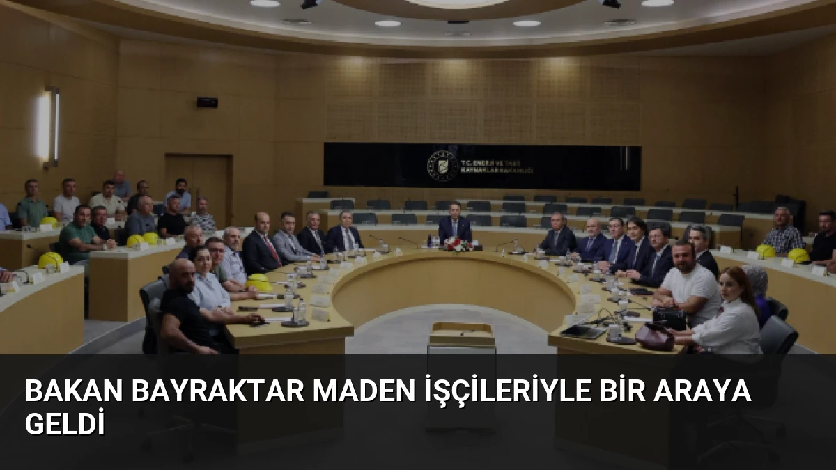 Bakan Bayraktar Maden İşçileriyle Bir Araya Geldi