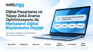 Markalar için arama motoru ve yapay zekâ keşif süreçleri Webzigo ile değişiyor