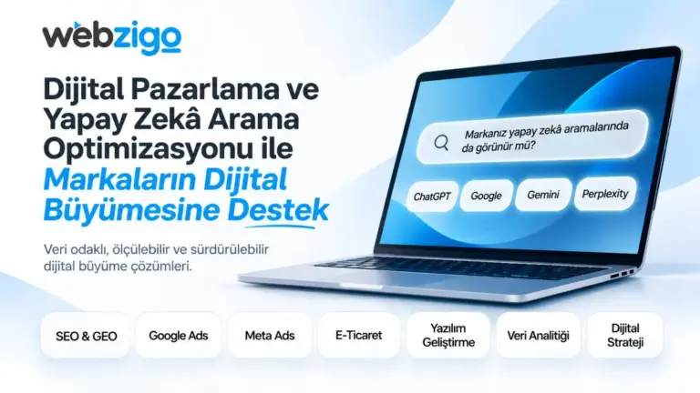 Markalar için arama motoru ve yapay zekâ keşif süreçleri Webzigo ile değişiyor