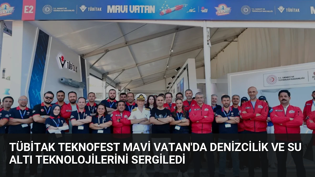 TÜBİTAK TEKNOFEST Mavi Vatan’da Denizcilik ve Su Altı Teknolojilerini Sergiledi