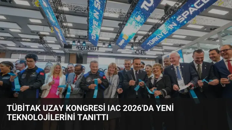 TÜBİTAK Uzay Kongresi IAC 2026’da Yeni Teknolojilerini Tanıttı